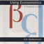 Using Econometrics: A Practical Guide (6th Edition) (Addison-Wesley Series in Economics)