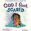 God, I Feel Scared: Bringing Big Emotions to a Bigger God