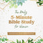 The Daily 5-minute Bible Study for Women: 365 Focused, Encouraging Readings