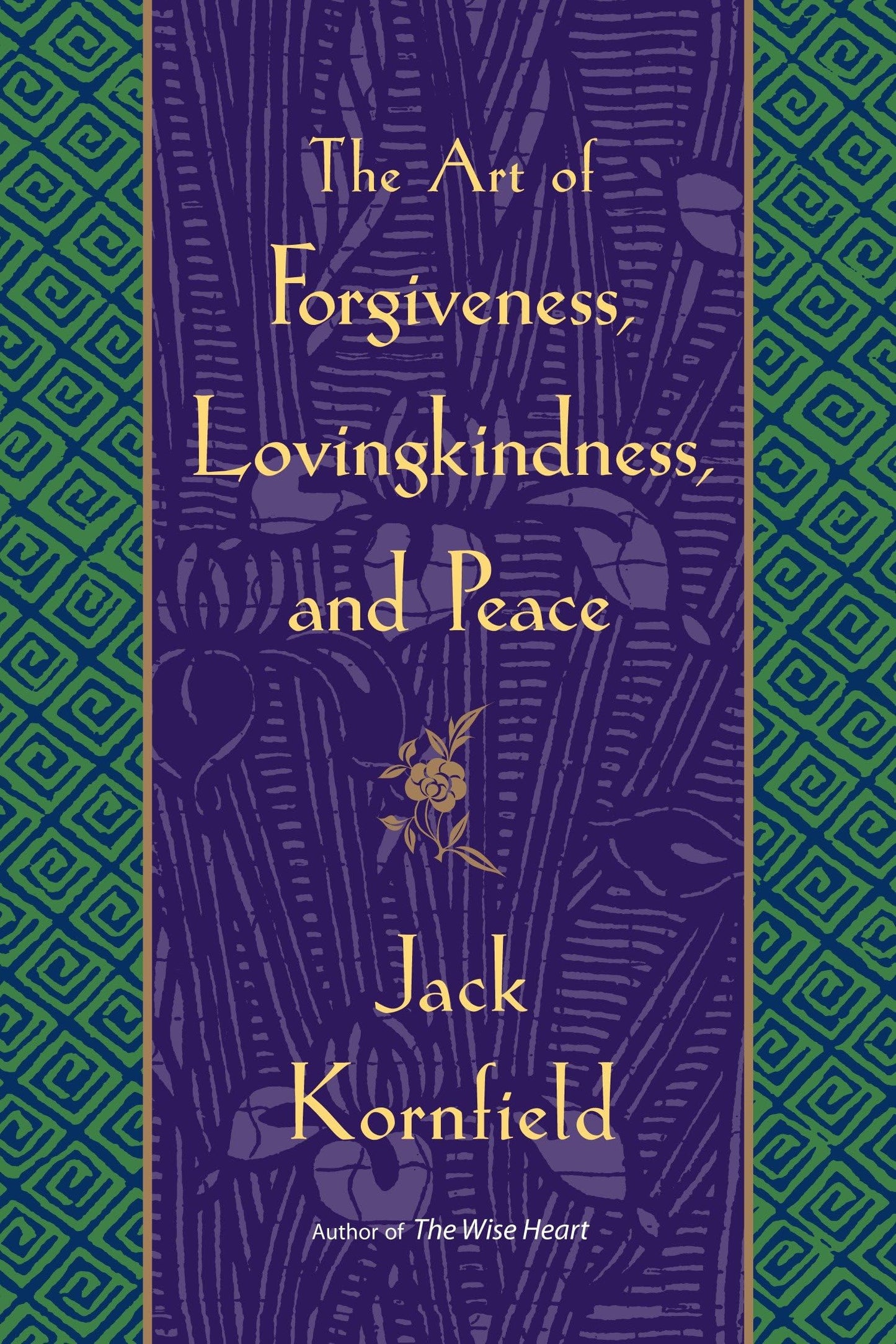 The Art of Forgiveness, Lovingkindness, and Peace by Kornfie