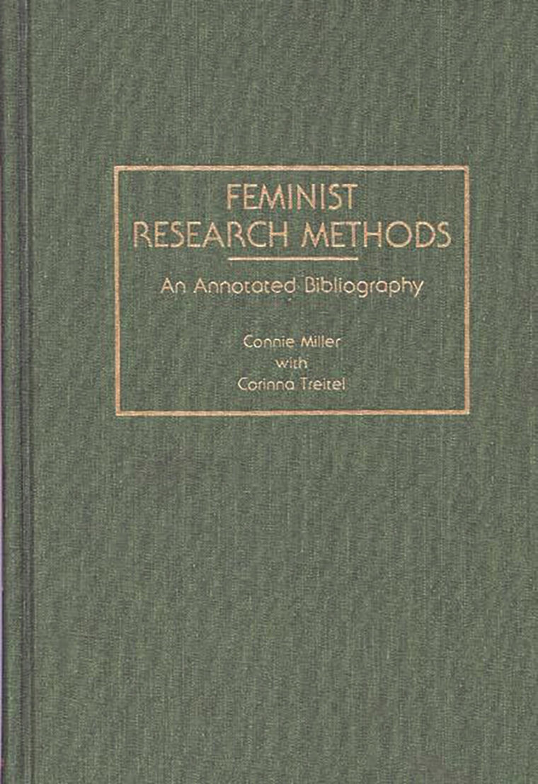 Feminist Research Methods: An Annotated Bibliography (Bibliographies and Indexes in Women's Studies)