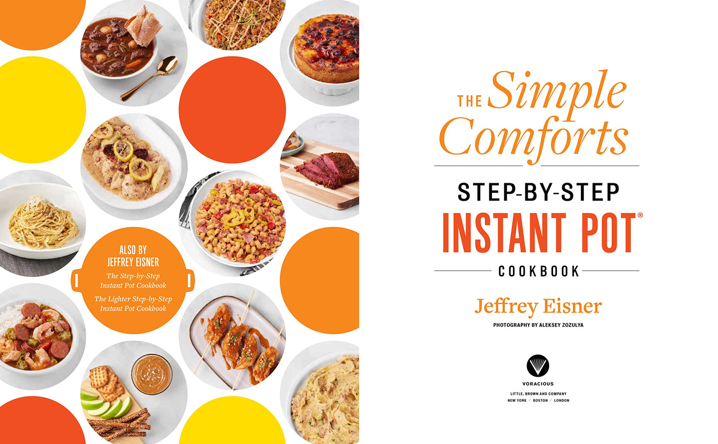 The Simple Comforts Step-by-Step Instant Pot Cookbook: The Easiest and Most Satisfying Comfort Food Ever - With Photographs of Every Step (Step-by-Step Instant Pot Cookbooks)