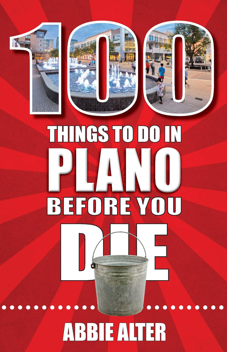 100 Things to Do in Plano Before You Die