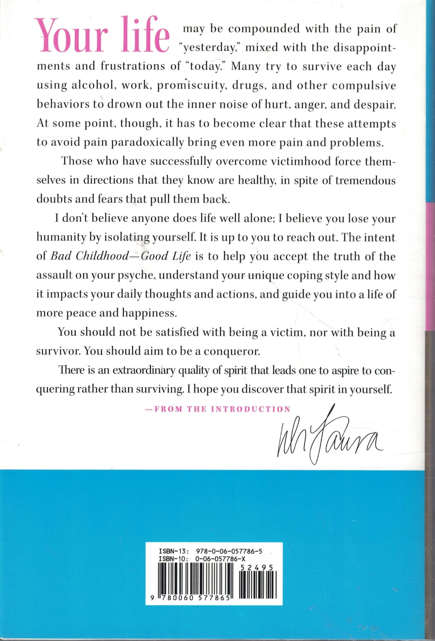 Bad Childhood---Good Life: How to Blossom and Thrive in Spite of an Unhappy Childhood