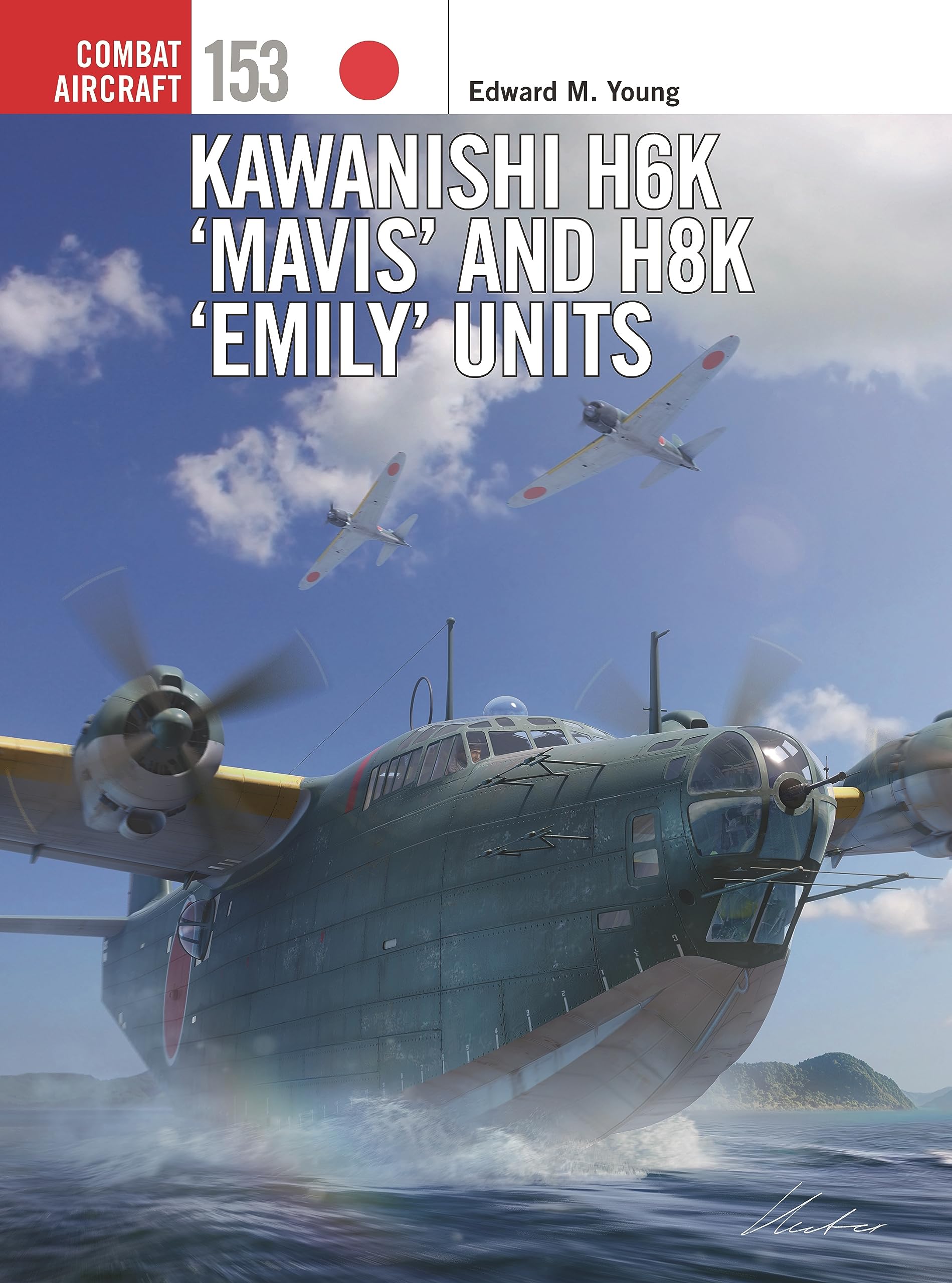 Kawanishi H6K Mavis and H8K Emily Units (Combat Aircraft, 153)