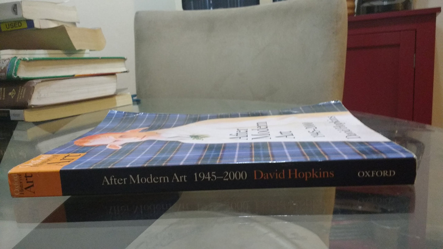 After Modern Art 1945-2000 (Oxford History of Art) by Hopkin