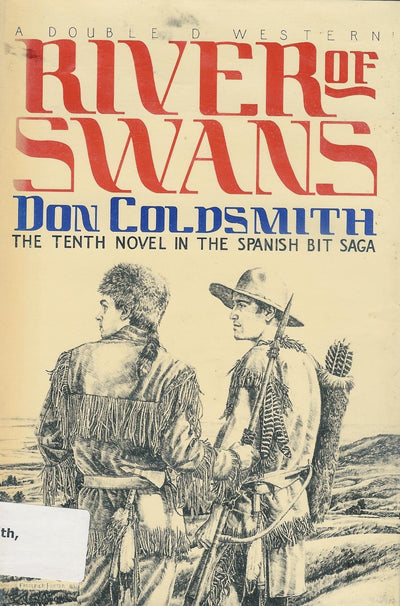 River of Swans (Spanish Bit Saga/Don Coldsmith, No 10)