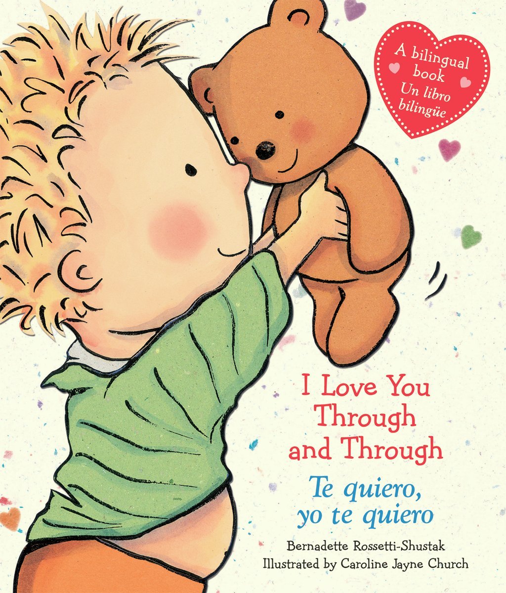 I Love You Through and Through / Te quiero, yo te quiero (Scholastic Bilingual) (Caroline Jayne Church) (Spanish and English Edition)