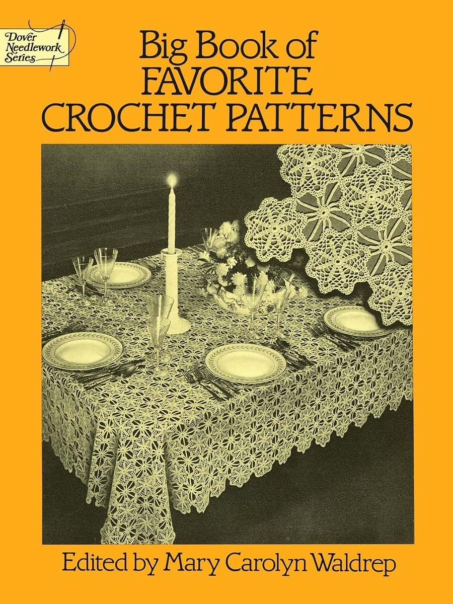 Big Book of Favorite Crochet Patterns (Dover Crafts: Crochet)