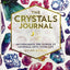 Crystals Journal: Integrate the Healing Powers of Crystals Into Your Life
