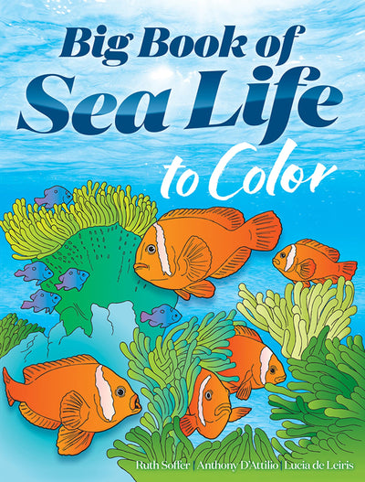 Big Book of Sea Life to Color (Dover Sea Life Coloring Books)