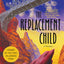 The Replacement Child: A Mystery (Gil Montoya & Lucy Newroe, 1)