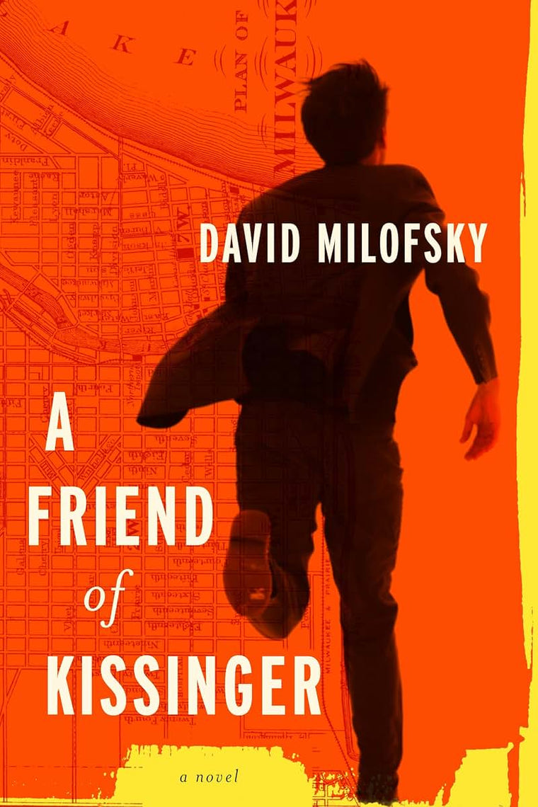 A Friend of Kissinger: A Novel (Library of American Fiction)