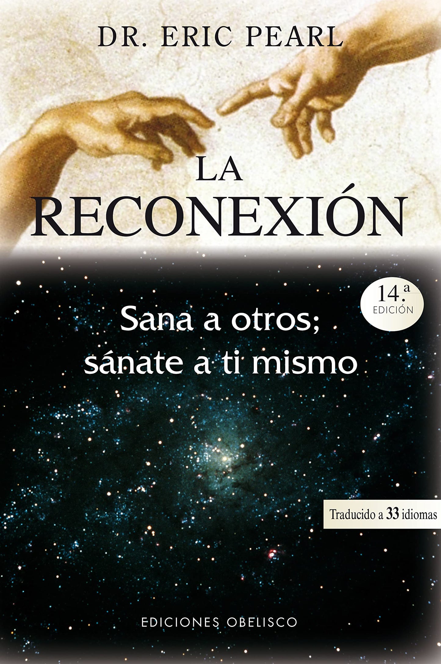 La reconexión: sana a otros, sánate a ti mismo (Spanish Edition)