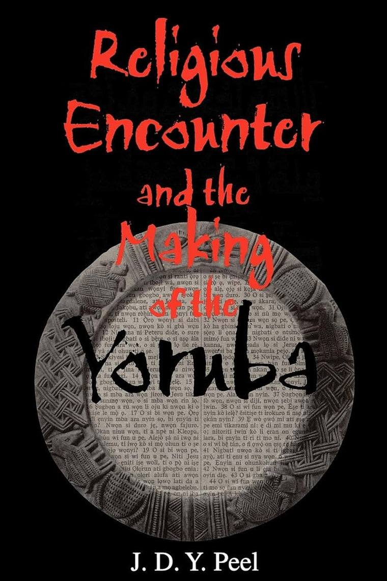Religious Encounter and the Making of the Yoruba (African Systems of Thought)
