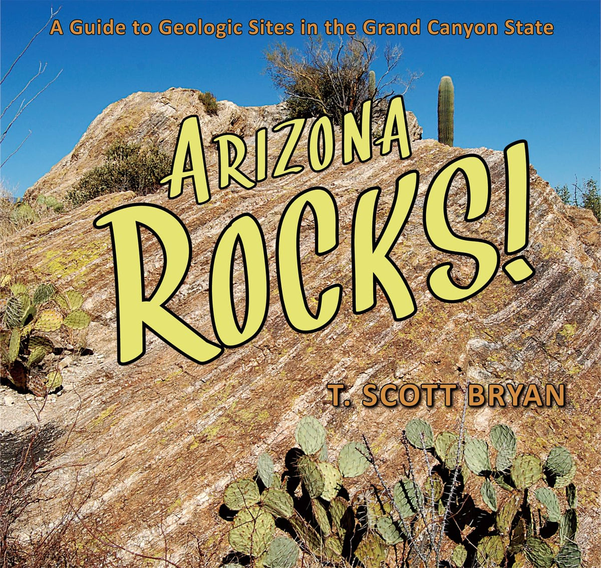 Arizona Rocks: A Guide to Geologic Sites in the Grand Canyon State