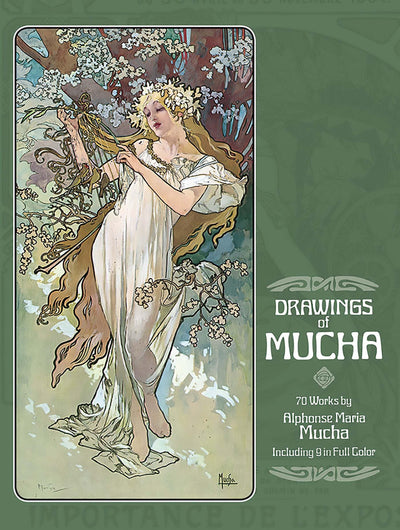 Drawings of Mucha: 70 Works by Alphonse Maria Mucha Including 9 in Full Color