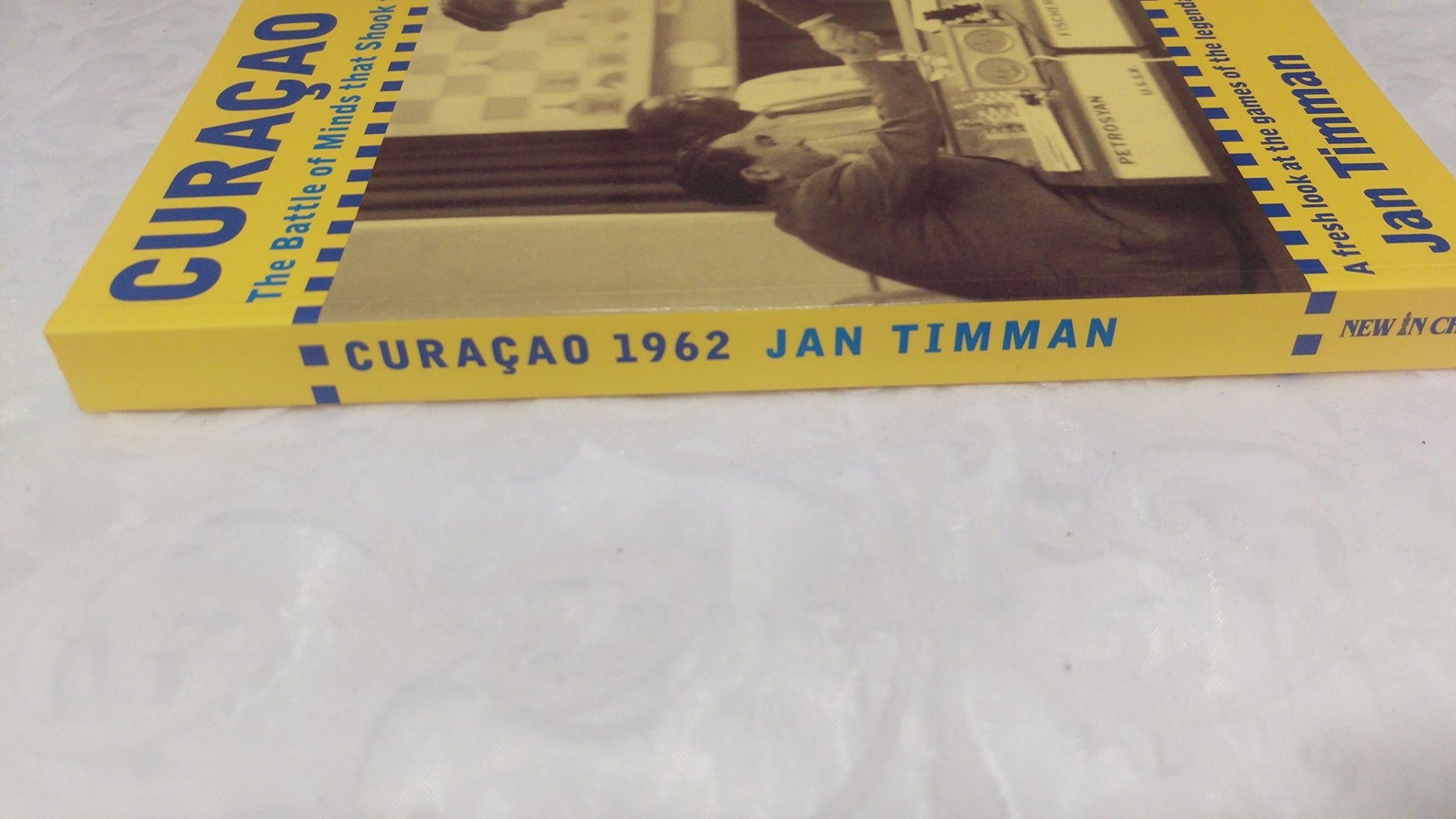 Curacao 1962: The Battle of Minds that Shook the Chess World