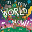 It's Your World Now! by Falls, Barry