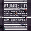 WALKABLE CITY: How Downtown Can Save America, One Step at a Time