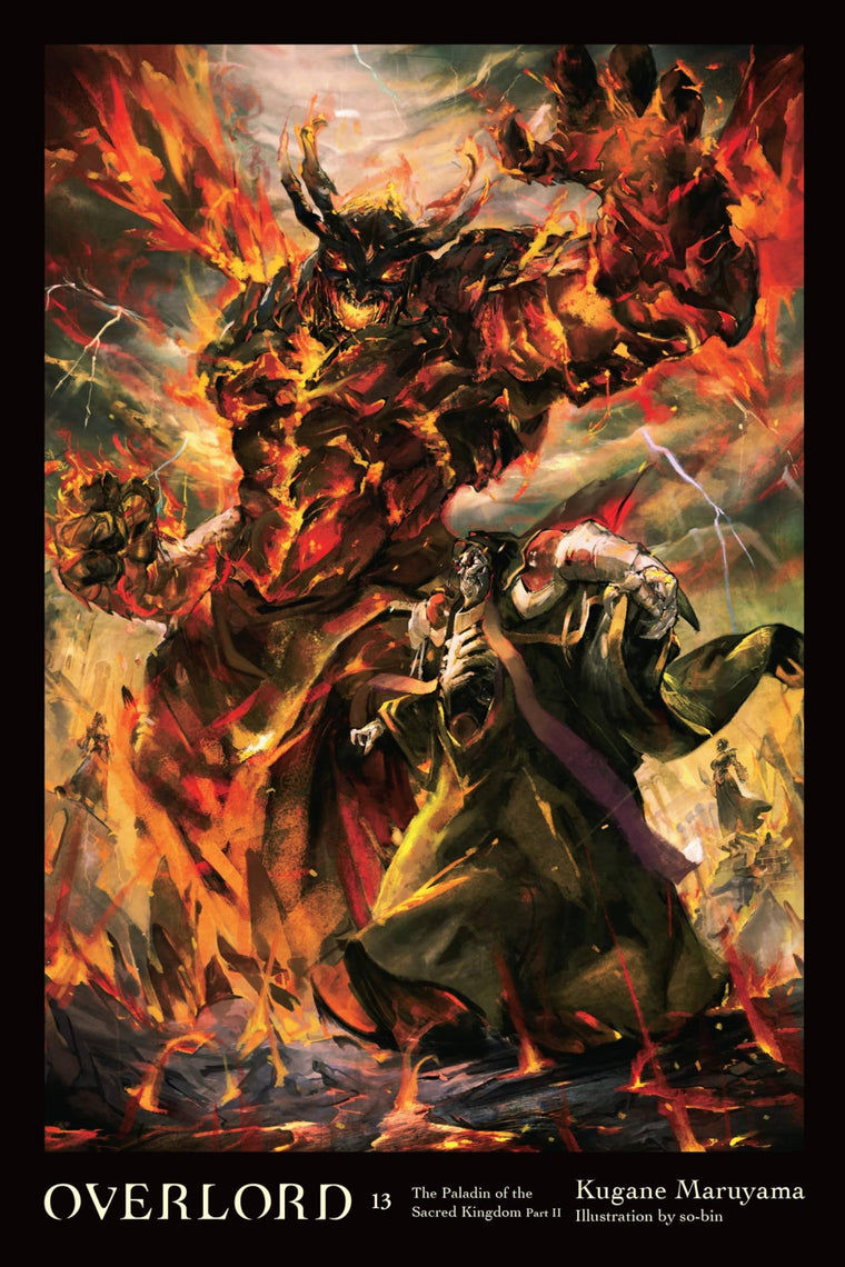 Overlord, Vol. 13 (light novel): The Paladin of the Sacred Kingdom Part II (Volume 13)