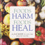 Foods That Harm, Foods That Heal