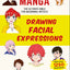 How to Create Manga: Drawing Facial Expressions: The Ultimate Bible for Beginning Artists (With Over 1,250 Illustrations) (How to Create Manga Guides)