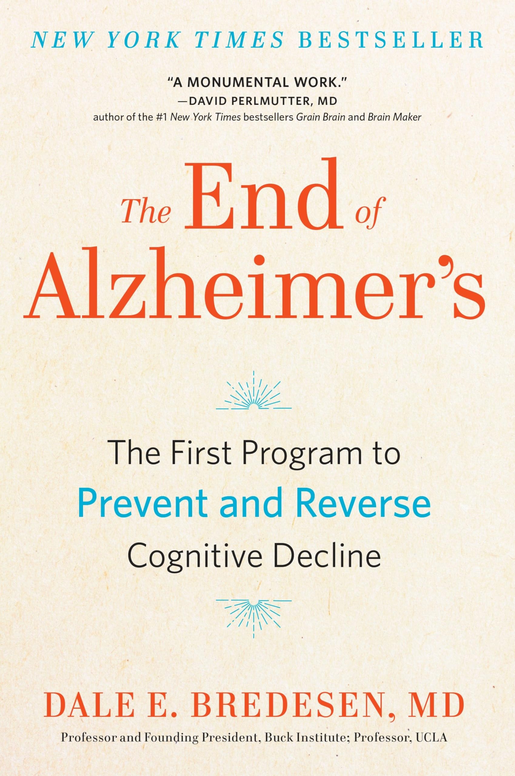 The End of Alzheimer's: The First Program to Prevent and Reverse Cognitive Decline