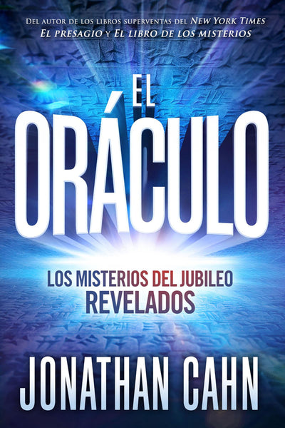 El oráculo: Los misterios del jubileo revelados / The Oracle: The Jubilean Myste ries Unveiled (Spanish Edition)