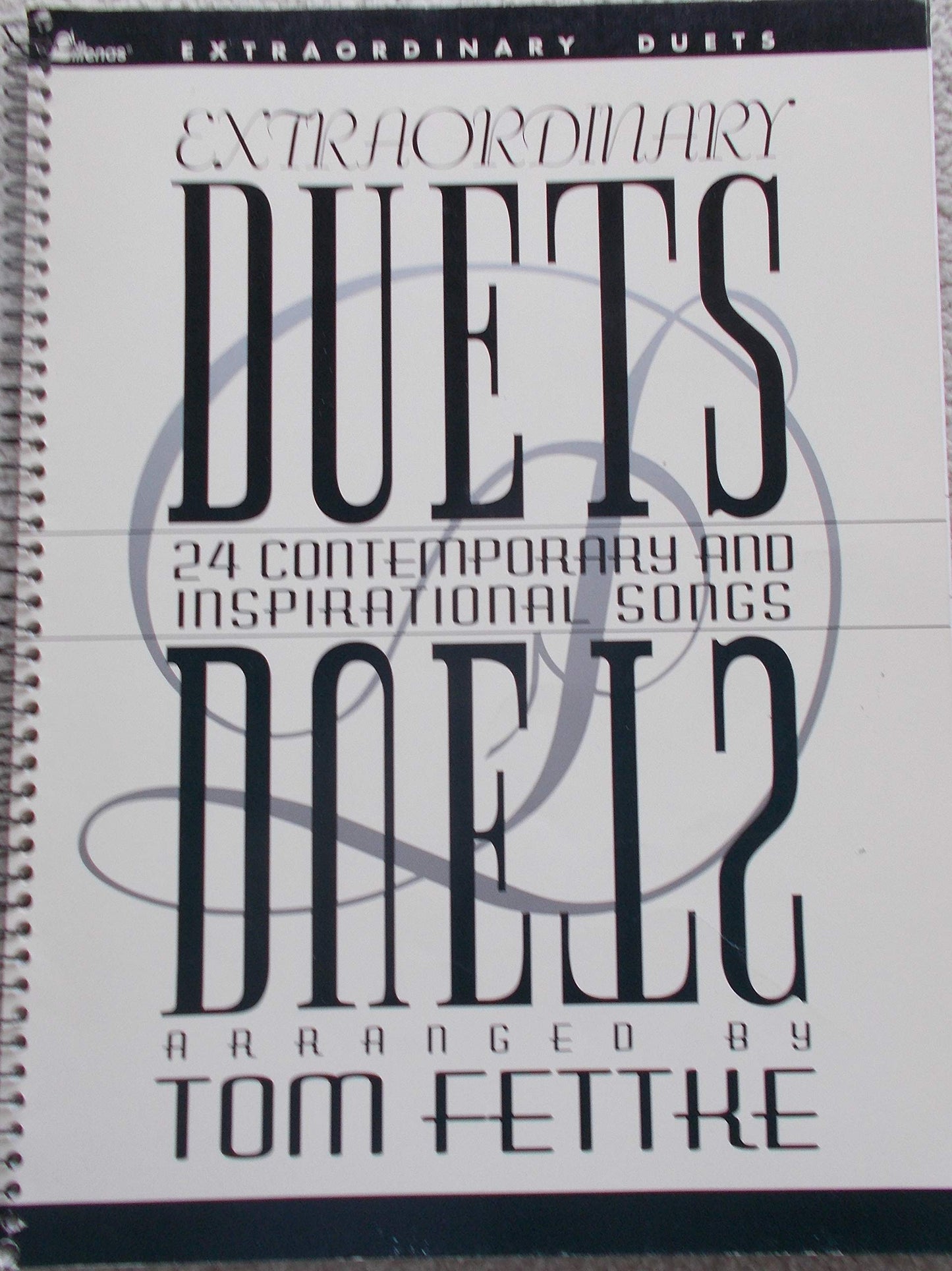 Extraordinary Duets: 24 Contemporary and Inspirational Songs