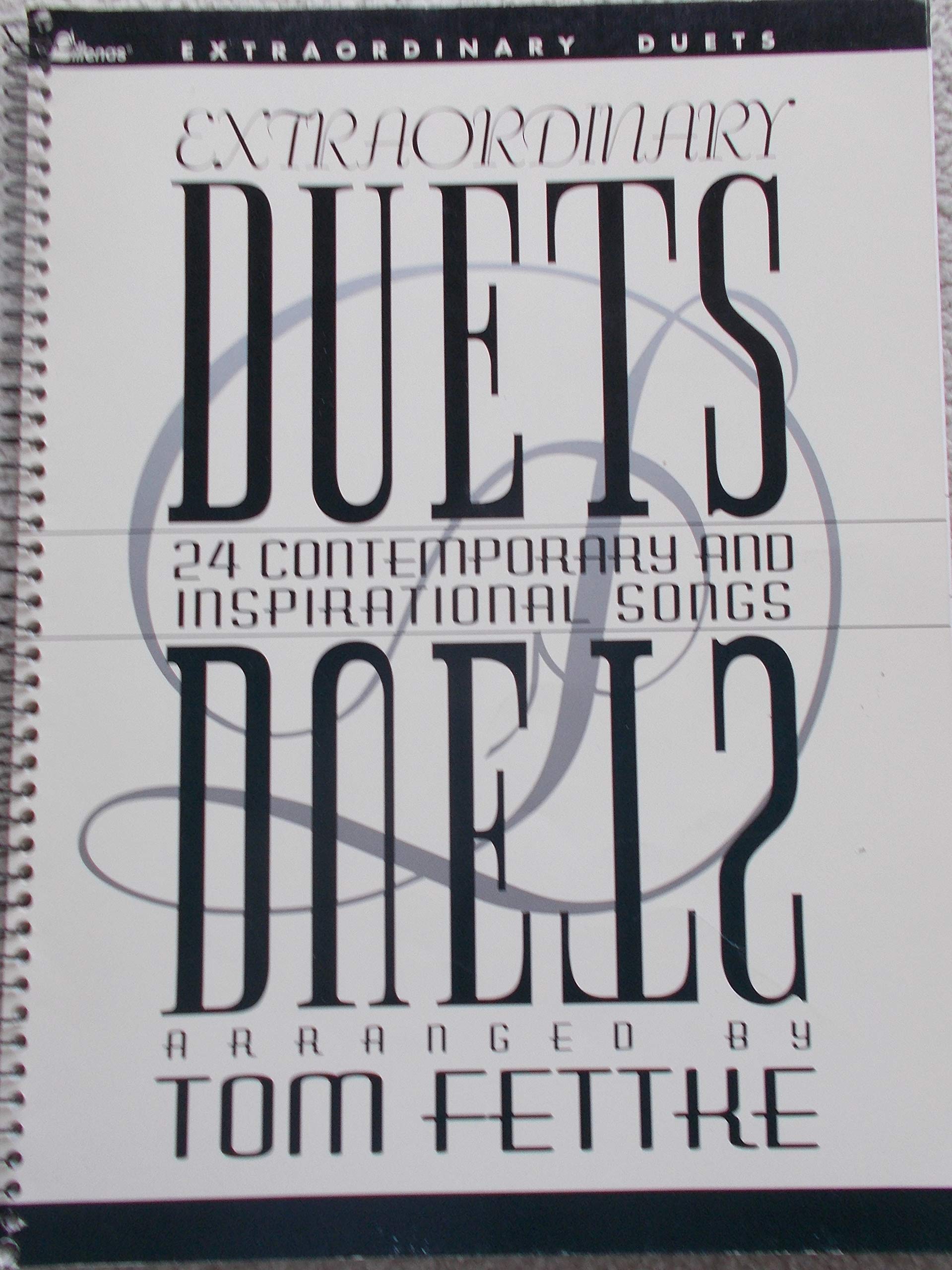 Extraordinary Duets: 24 Contemporary and Inspirational Songs