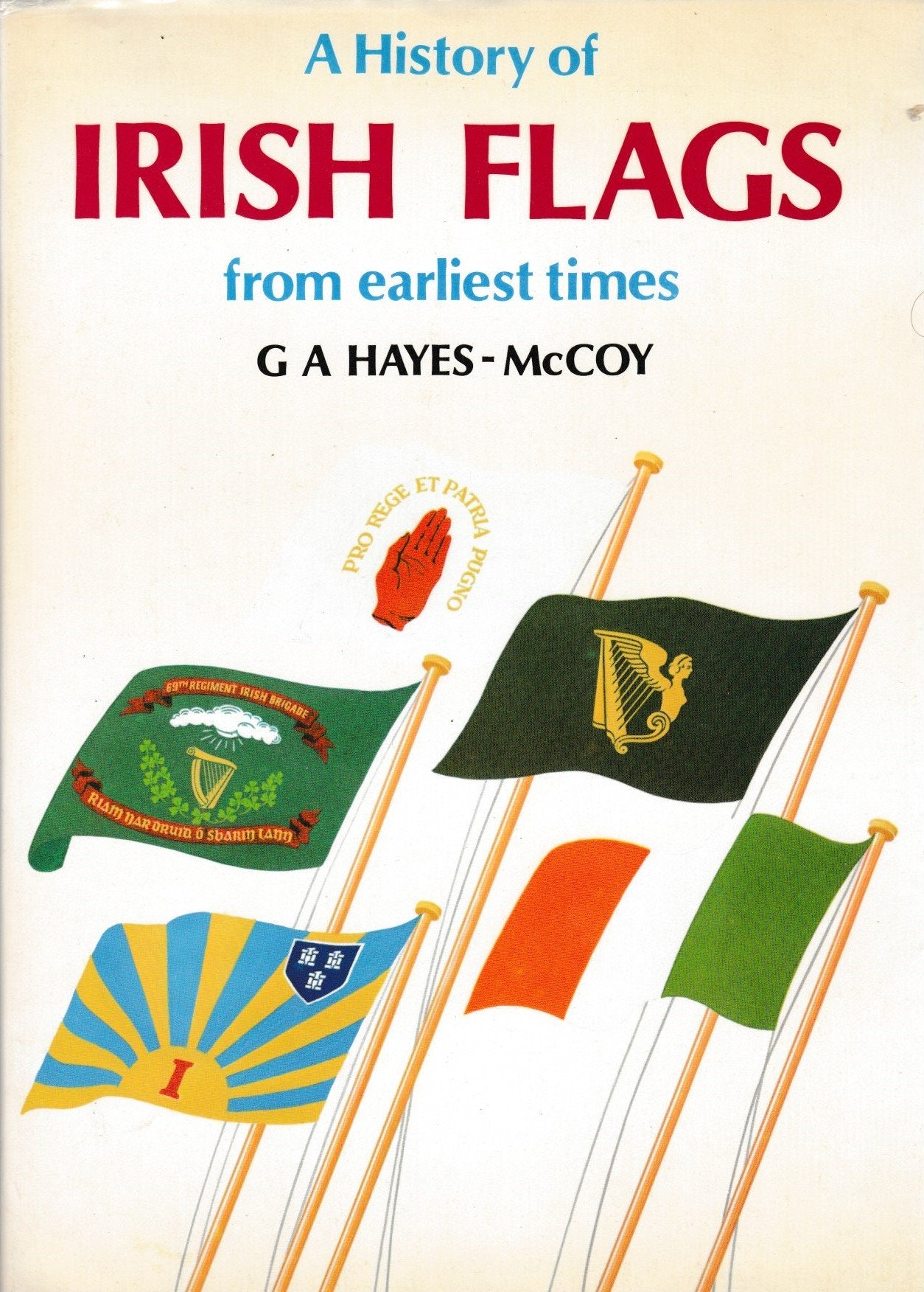 A history of Irish flags from earliest times by Gerard Antho