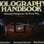 Holography Handbook Making Holograms the Easy Way