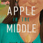 Apple in the Middle (Contemporary Voice of Indigenous Peoples)