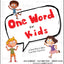 One Word for Kids: A Great Way to Have Your Best Year Ever (Jon Gordon)