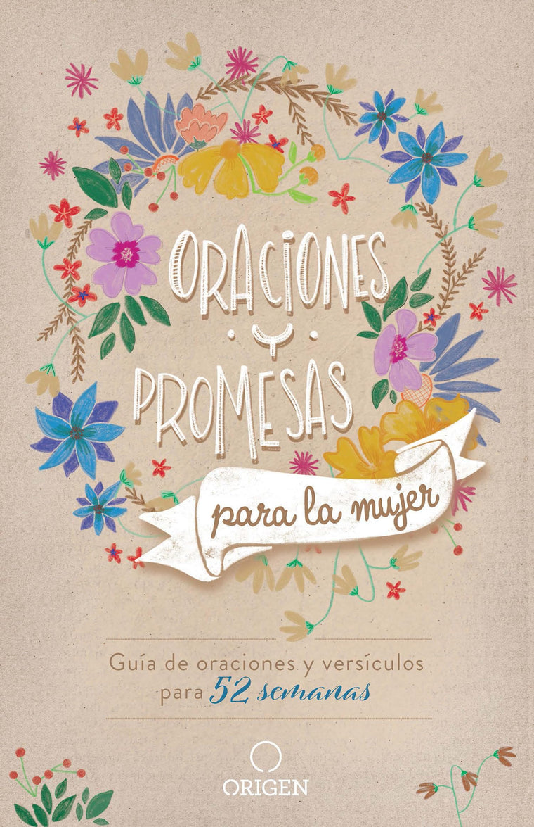 Oraciones y promesas para la mujer: Gua de oraciones y versculos para 52 semanas / Prayers and promises for Women: A 52 Week Guided Verse and Prayer (Spanish Edition)