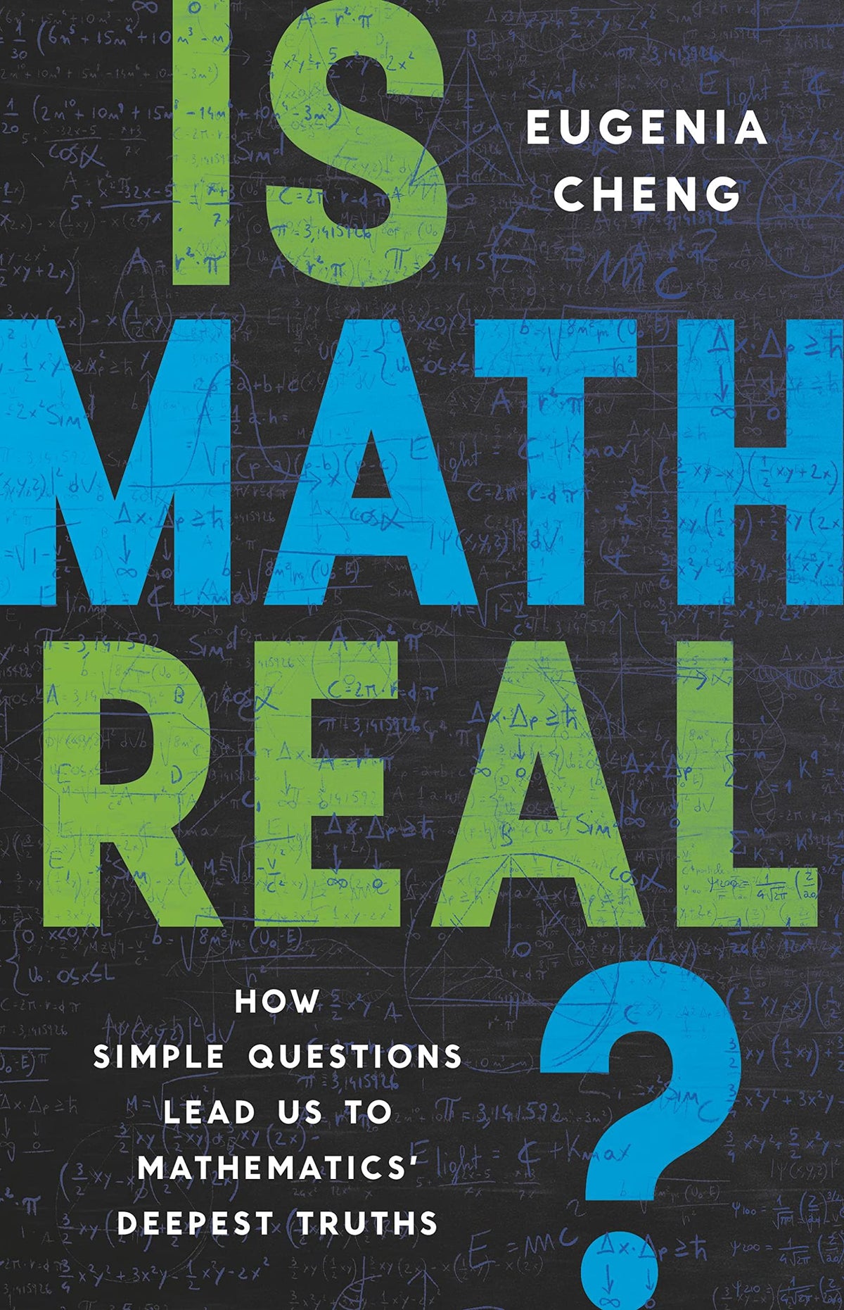 Is Math Real?: How Simple Questions Lead Us to Mathematics Deepest Truths