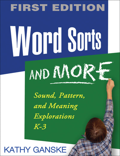 Word Sorts and More: Sound, Pattern, and Meaning Explorations K-3 (Solving Problems in the Teaching of Literacy)