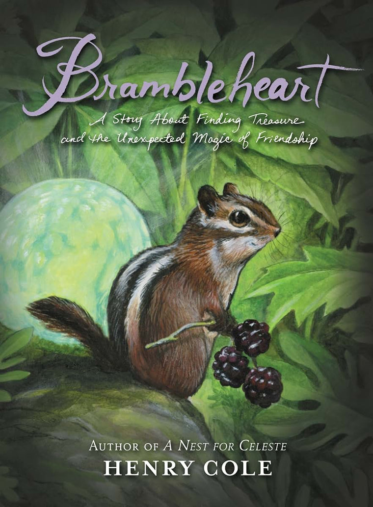 Brambleheart: A Story About Finding Treasure and the Unexpected Magic of Friendship (Brambleheart, 1)