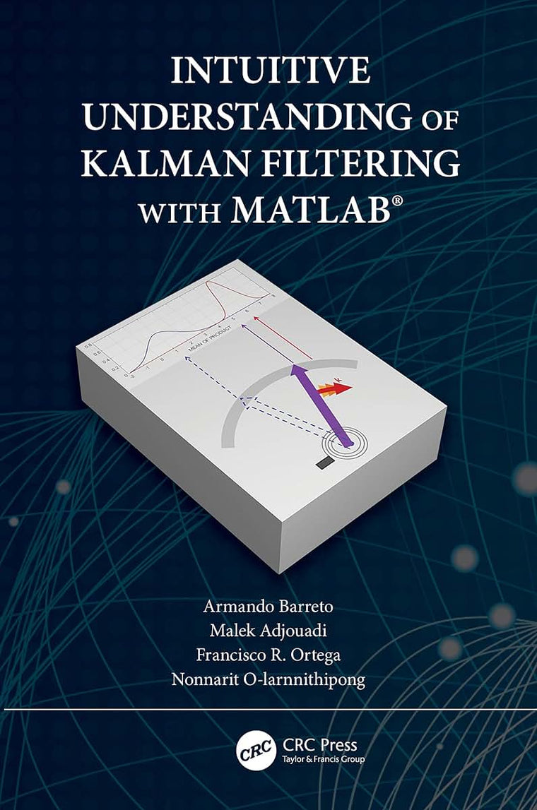 Intuitive Understanding of Kalman Filtering with MATLAB