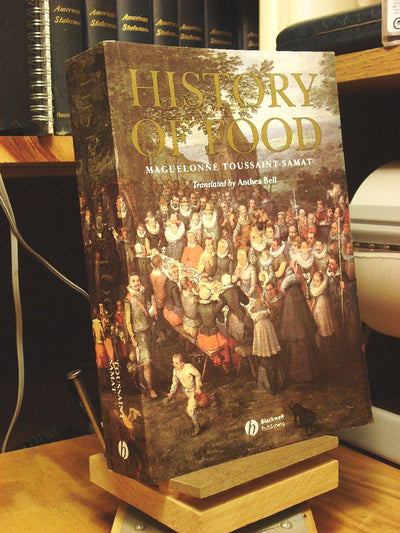 History of Food by Toussaint-Samat, Maguelonne