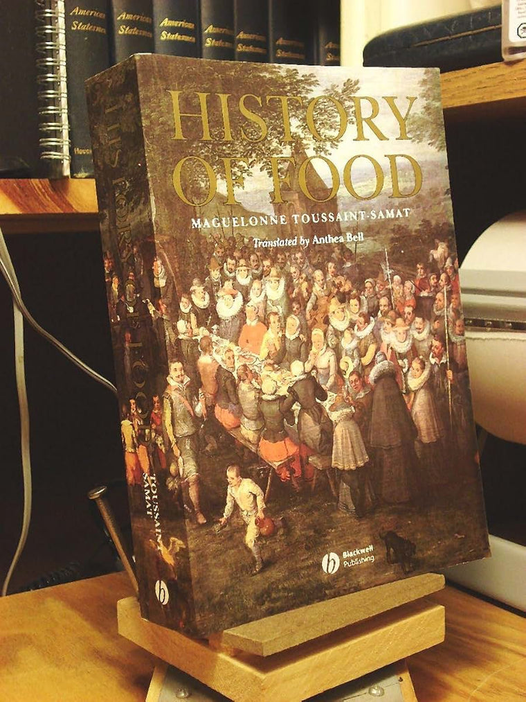 History of Food by Toussaint-Samat, Maguelonne