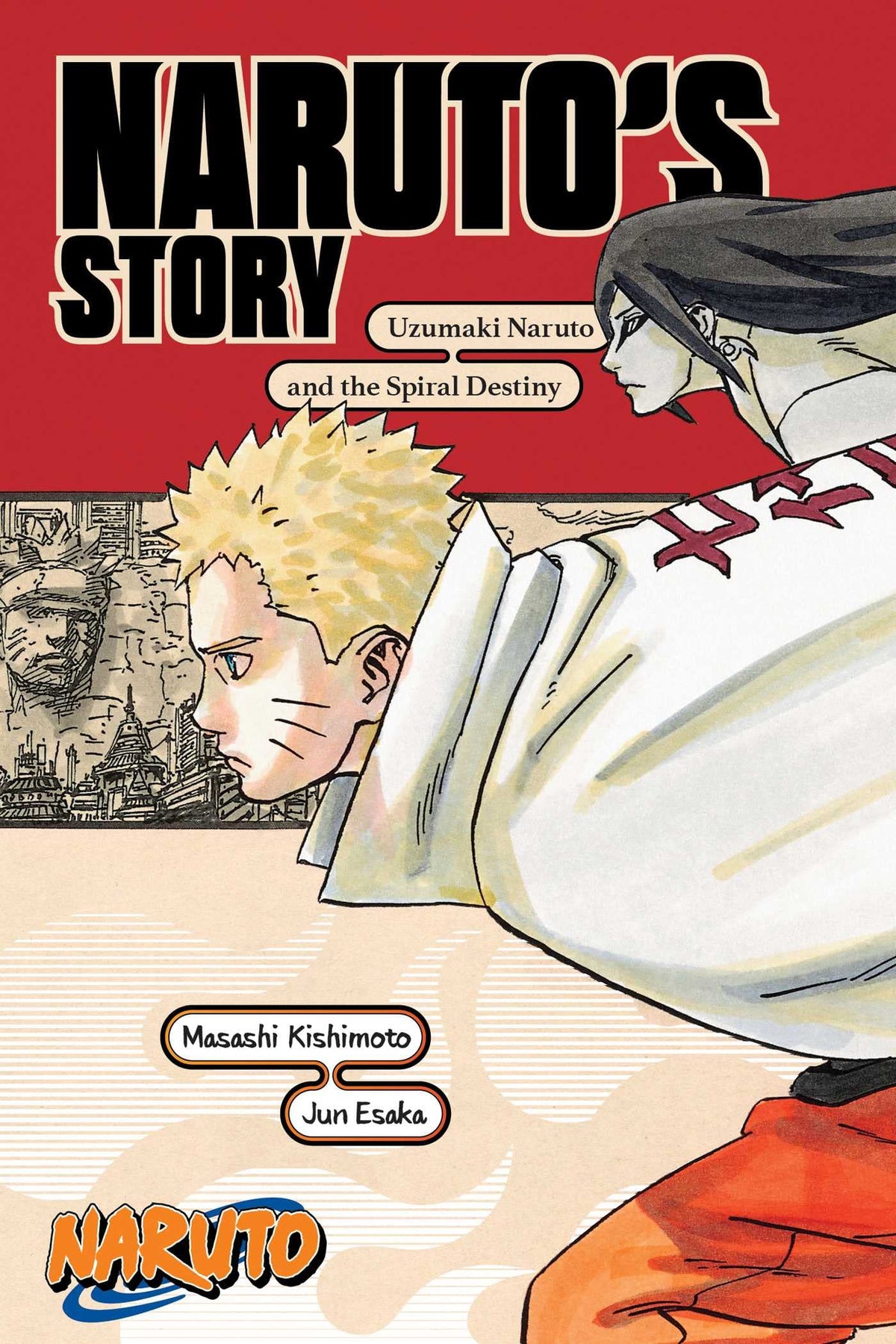 Naruto: Naruto's Story-Uzumaki Naruto and the Spiral Destiny (Naruto Novels)