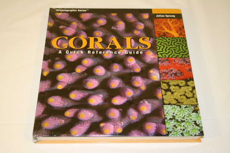 Corals: A Quick Reference Guide (Oceanographic Series)