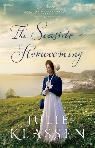 The Seaside Homecoming: (Regency Historical Romance Novel about Secrets, Second Chances, and Sisterhood) (On Devonshire Shores)