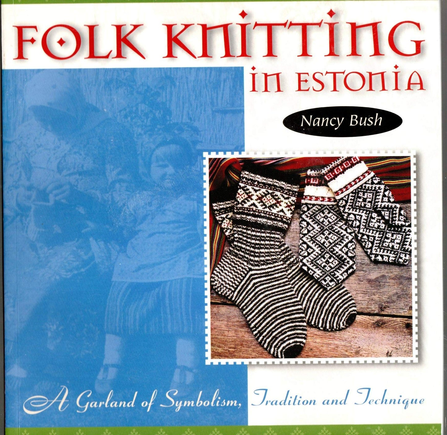 Folk Knitting in Estonia by Bush, Nancy
