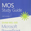 MOS Study Guide for Microsoft PowerPoint Exam MO-300