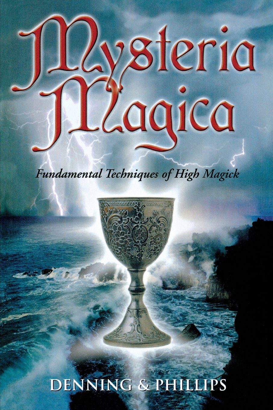 Mysteria Magica: Fundamental Techniques of High Magick (The