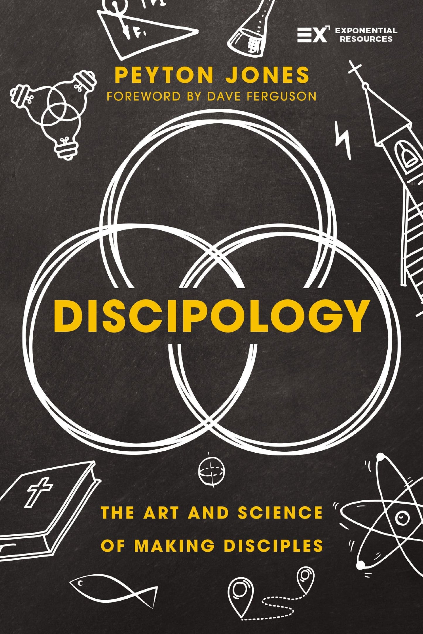 Discipology: The Art and Science of Making Disciples (Exponential Series)