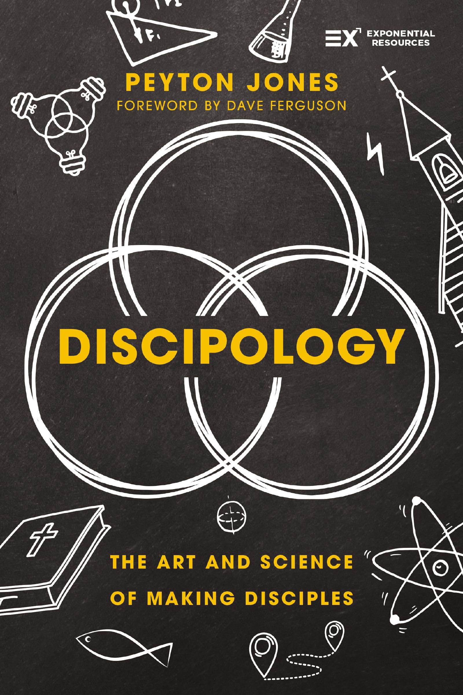 Discipology: The Art and Science of Making Disciples (Exponential Series)